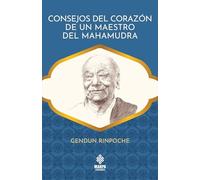 Consejos del corazón de un maestro del Mahamudra