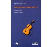 Consejos Para Jóvenes Músicos - [Livre en VO] Schumann, Robert (Auteur)