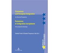 Consensus And European Integration Consensus Et Integration Europeenne: An Historical Perspective Une Perspective Historique (Euroclio) (Paperback) Daniela Preda, Daniele Pasquinucci (Auteur)