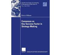 Consensus As Key Success Factor In Strategy-Making