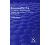 Consensus Planning: The Relevance Of Communicative Planning Theory In Duth Infrastructure Development