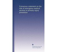 Consensus statement on the role of emergency medical services in primary injury prevention