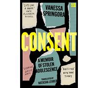 Consent : Mémoires d'une adolescence volée