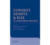 Consent, Benefit, and Risk in Anaesthetic Practice