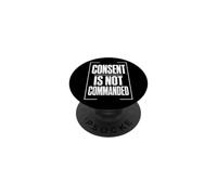 Consent is Not COMMANDED Consentement Autonomie PopSockets PopGrip Adhésif