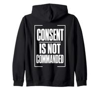 Consent is Not COMMANDED Consentement Autonomie Sweat à Capuche