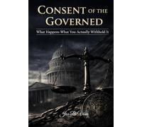 Consent of the Governed: What Happens When You Actually Withhold It