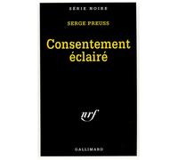 Consentement éclairé - - Serge Preuss - Gallimard - Livre