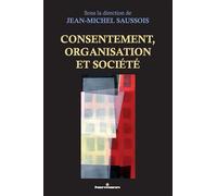 Consentement, organisation et société - Jean-Michel Saussois - Hermann - broché - Etude