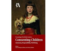 Consenting Children: Autonomy, Responsibility, Well-Being