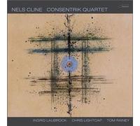 Nels Cline – Consentrik Quartet – Vinyle – 33 tours