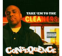 Consequence - Take' Em to The Cleaners [Import]