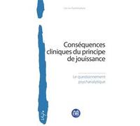 Conséquences cliniques du principe de jouissance Collectif (Auteur)