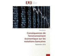 Conséquences de l'environnement économique sur les notations bancaires Olivier Bertron (Auteur)