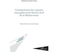 Conséquences des ruptures conjugales entre Nord et Sud de la Méditerranée - Hafida Bouchareb-Cassar - L'harmattan - broché - Etude