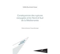 Conséquences des ruptures conjugales entre Nord et Sud de la Méditerranée - Hafida Bouchareb-Cassar - L'harmattan - broché - Etude