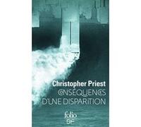 Conséquences d'une disparition Christopher Priest (Auteur), Jacques Collin (Traduction)