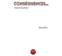 Conséquences Guillem Patrick (Auteur)
