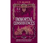Conséquences immortelles - NOUVEAU I. V. Marie 2025-07-31