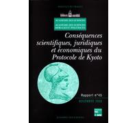 Conséquences scientifiques, juridiques et économiques du Protocole de Kyoto (Rapport de l'Académie des sciences 45) - Académie des sciences - Technique Et Documentation - broché - Etude