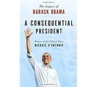 Consequential President Michael D,antonio, (Auteur)