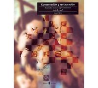 Conservacion y Restauracion: Materiales, Tecnicas y Procedimientos: de La A A La Z