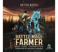 Conservation: A Fantasy LitRPG Adventure (Battle Mage Farmer)