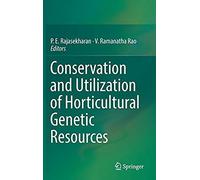 Conservation And Utilization Of Horticultural Genetic Resources