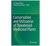 Conservation And Utilization Of Threatened Medicinal Plants