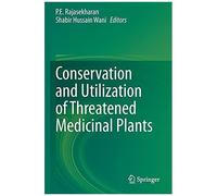 Conservation And Utilization Of Threatened Medicinal Plants