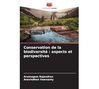 Conservation de la biodiversité : aspects et perspectives