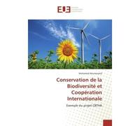 Conservation de la Biodiversite et Cooperation Internationale Exemple du projet CBTHA - Mohamed Moutaoukid - Universitaires Europeennes - broché - Etude