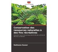 Conservation des ressources naturelles à des fins récréatives: Évaluation socio-économique des forêts des collines de Murree, au Pakistan