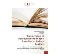 Conservation et Développement en zone forestière en Afrique Centrale - Dominique Endamana - Universitaires Europeennes - broché - Livre