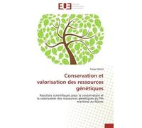 Conservation et valorisation des ressources génétiques Résultats scientifiques pour la conservation et la valorisation des ressources génétiques du Pin mar - Nadya Wahid - Universitaires Europeennes -