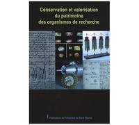 Conservation Et Valorisation Du Patrimoine Des Organismes De Recherche