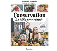 Conservation, la bible pour réussir - Johann Gis - Rustica - broché - Guide