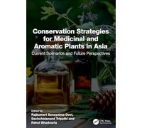 Conservation Strategies for Medicinal and Aromatic Plants in Asia: Current Scenarios and Future Perspectives