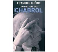 François Guérif, Claude Chabrol – Conversations avec Claude Chabrol – Entretien – Broché