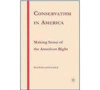 Conservatism in America Paul Gottfried (Auteur)