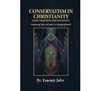 Conservatism in Christianity: Faith, Tradition, and Continuity