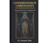 Conservatism in Christianity: Faith, Tradition, and Continuity