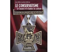 Conservatisme. le canada et le quebec en contexte (le). le canada et Le Canada et le Québec en contexte - Jean-Michel Lacroix - Presses De La Sorbonne Nouvelle - broché - Essai