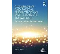 Conservative And Radical Perspectives On Psychoanalytic Knowledge