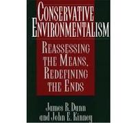 Conservative Environmentalism James R. Dunn, John E. Kinney (Auteur)