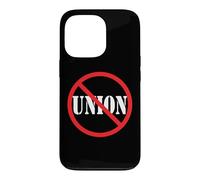 Conservative No Anti Union Non Union Coque pour iPhone 13 Pro