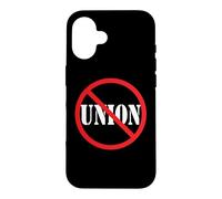 Conservative No Anti Union Non Union Coque pour iPhone 16