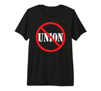 Conservative No Anti Union Non Union T-Shirt Haut de Gamme