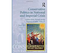 Conservative Politics In National And Imperial Crisis