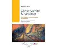 Conservatoire & Handicap - Outil D'appui Méthodologique Et Manifeste